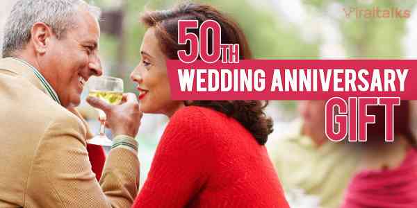 50th Wedding Anniversary Gift Ideas to Surprise Your Soulmate